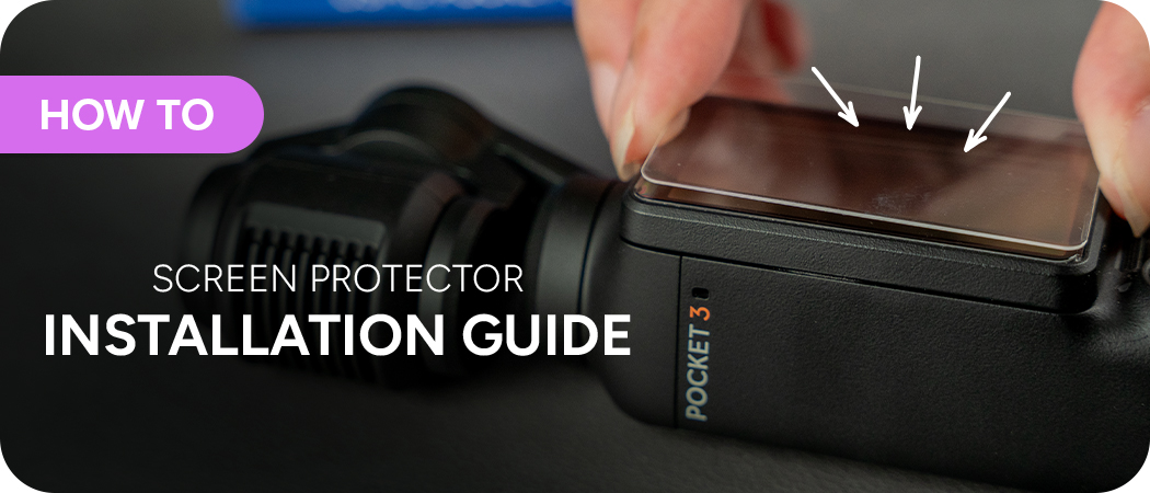 How To Install Osmo Pocket 3 Screen Protectors